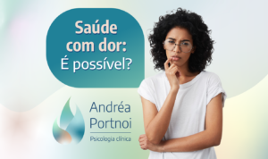 Dor crônica e saúde: é possível viver bem quando a dor não passa?